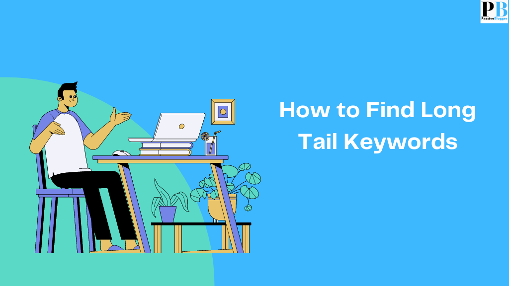 How to Find Low Competition Long Tail Keywords